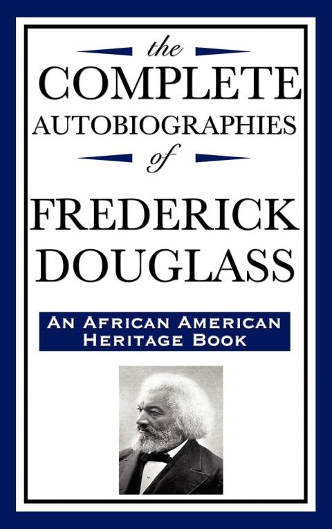 Cover image for book The Complete Autobiographies of Frederick Douglass