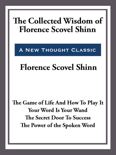 Cover image for book The Collected Wisdom of Florence Scovel Shinn