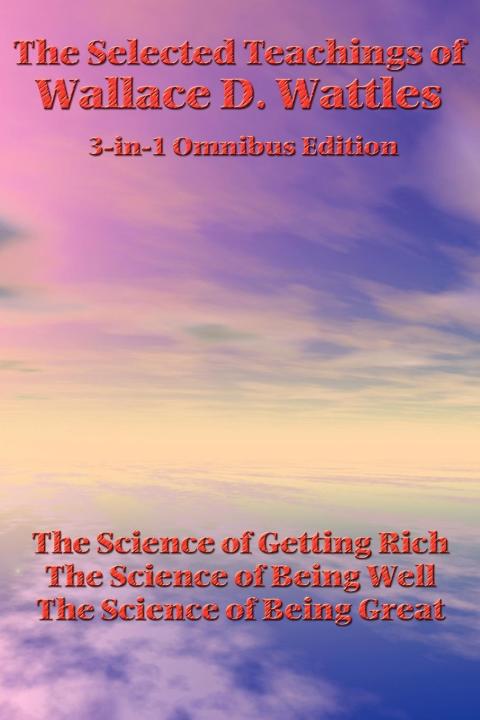 Cover image for book The Selected Teachings of Wallace D. Wattles