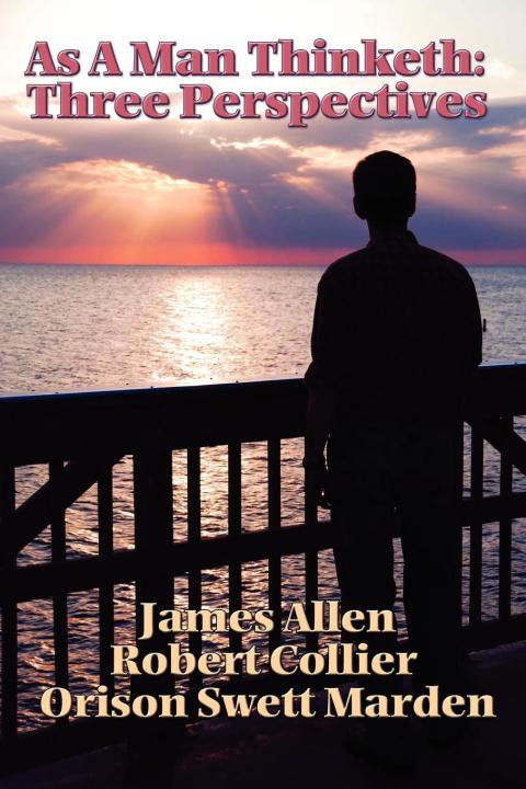 Cover image for book As a Man Thinketh: 3 Perspectives