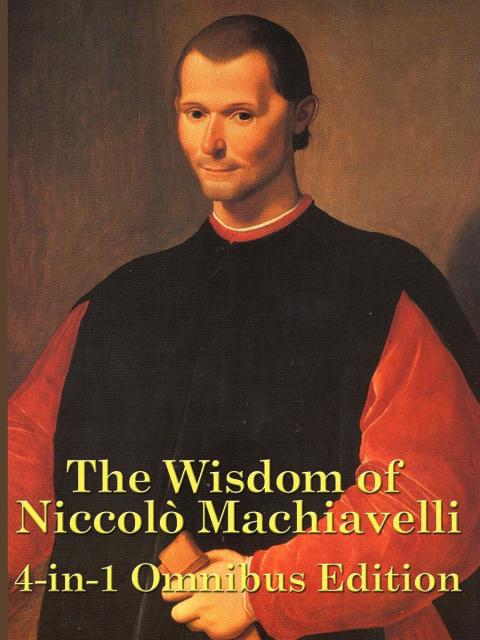 Cover image for book The Wisdom of Niccolo Machiavelli