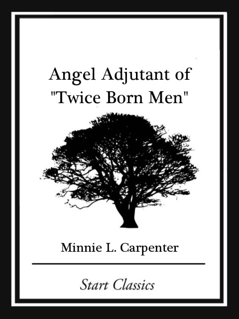 Cover image for book Angel Adjutant of "Twice Born Men" (Start Classics)