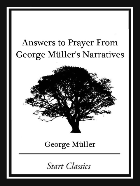 Cover image for book Answers to Prayer From George Müller's Narratives (Start Classics)