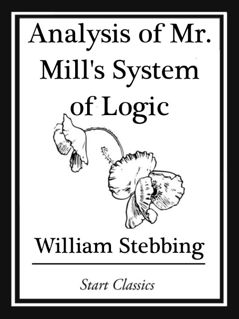Cover image for book Analysis of Mr. Mill's System of Logic