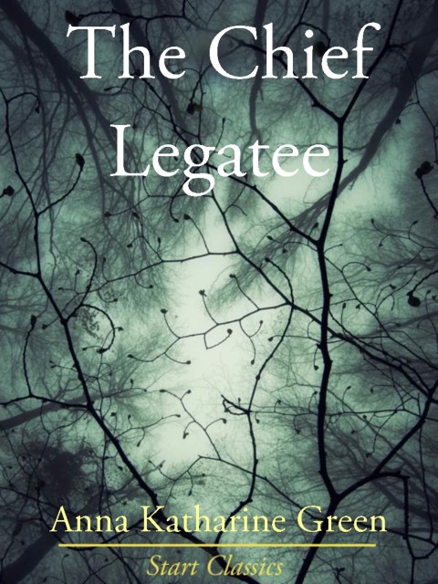 Cover image for book The Chief Legatee