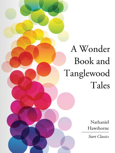 Cover image for book A Wonder Book and Tanglewood Tales
