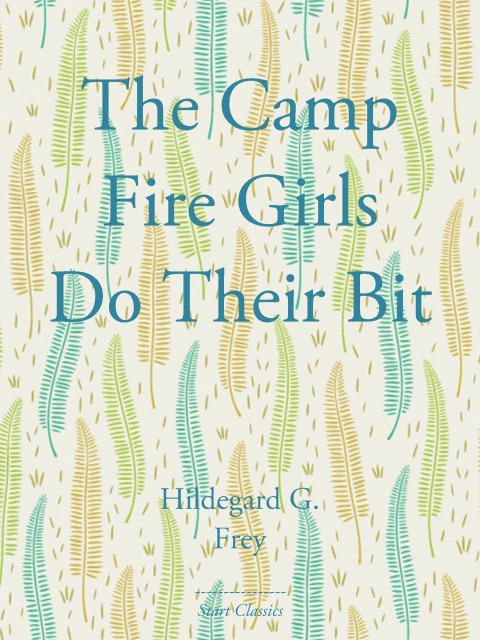 Cover image for book The Camp Fire Girls Do Their Bit