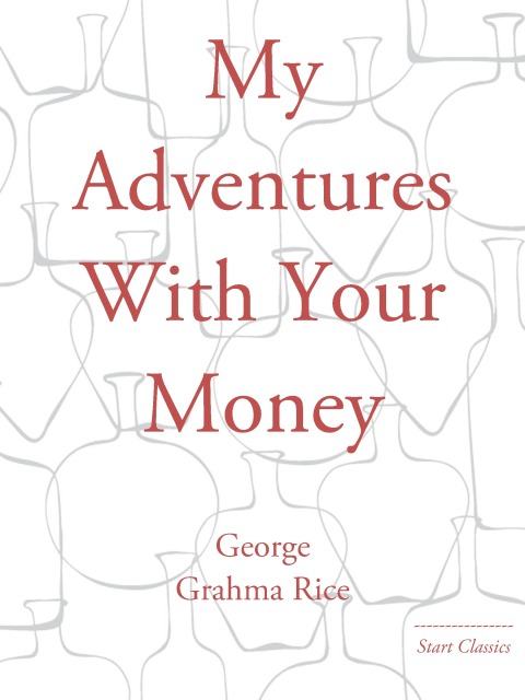 Cover image for book My Adventures With Your Money