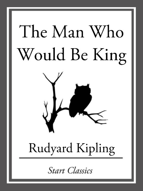 Cover image for book The Man Who Would Be King