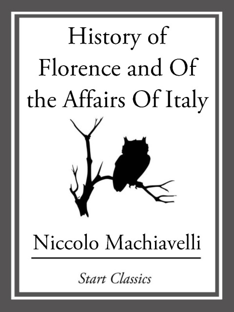 Cover image for book History of Florence and Of the Affairs Of Italy