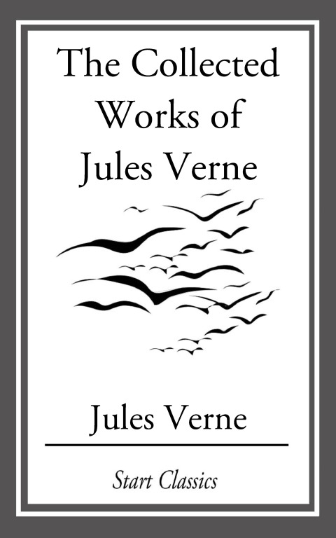 Cover image for book The Collected Works Of Jules Verne
