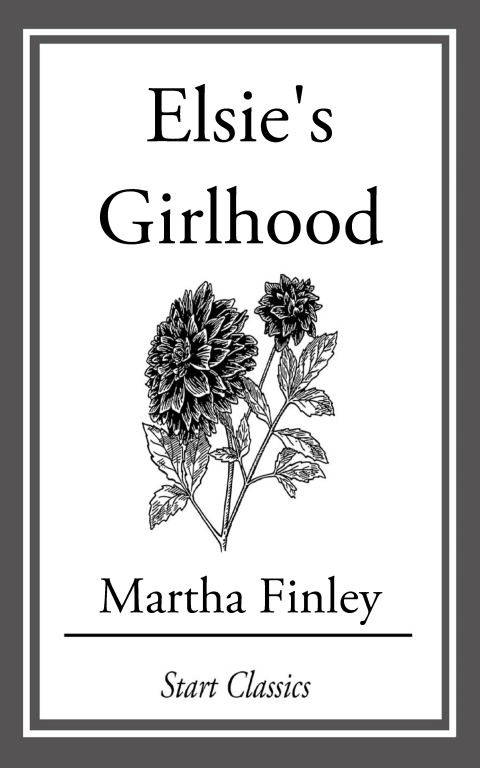 Cover image for book Elsie's Girlhood