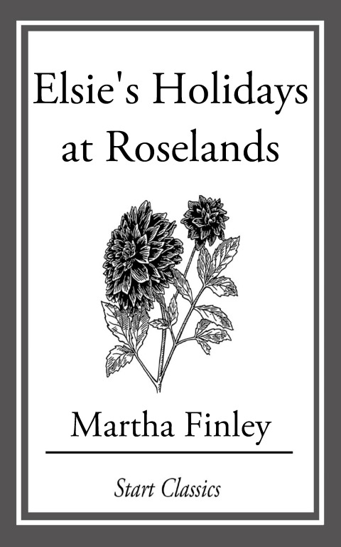 Cover image for book Elsie's Holidays at Roselands