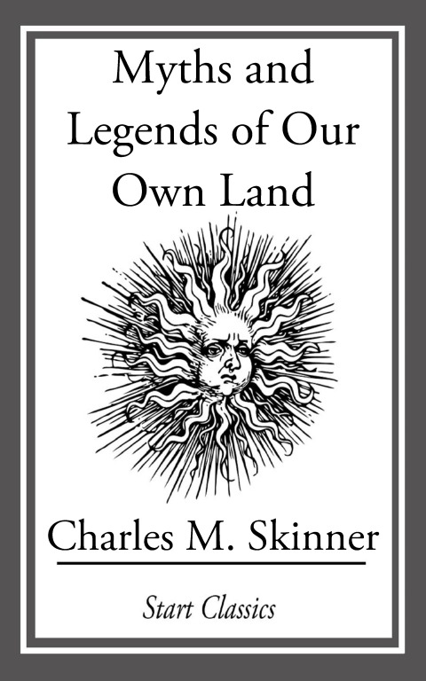 Cover image for book Myths and Legends of Our Own Land