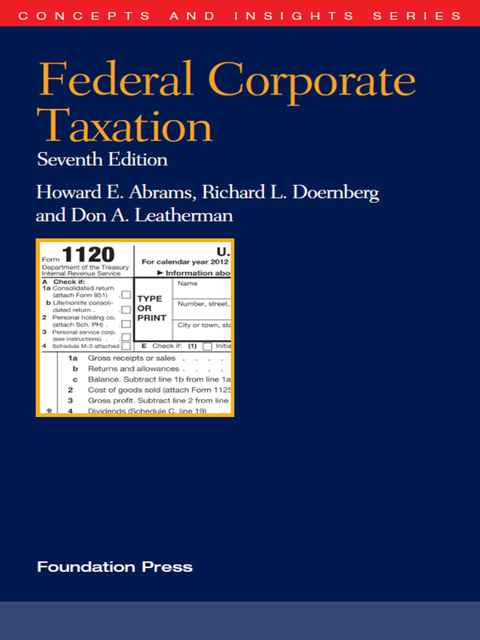 Cover image for book Abrams, Doernberg and Leatherman's Federal Corporate Taxation, 7th (Concepts and Insights Series)