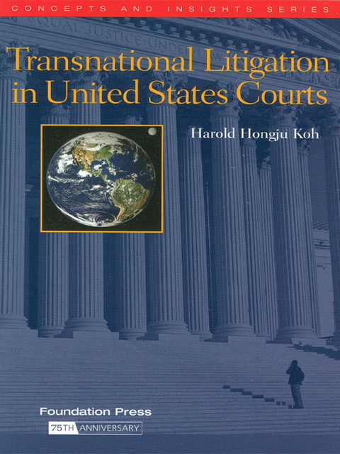 Cover image for book Koh's Transnational Litigation in United States Courts (Concepts and Insights Series)