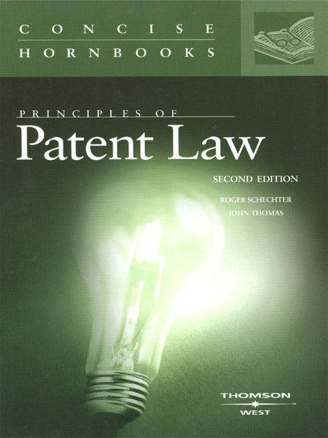 Cover image for book Schechter and Thomas' Principles of Patent Law (Concise Hornbook Series)