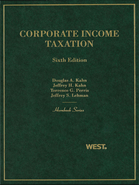 Cover image for book Kahn, Kahn, Perris and Lehman's Corporate Income Taxation, 6th (Hornbook Series)