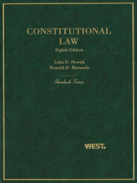 Nowak and Rotunda's Constitutional Law, 8th (Hornbook Series) 8th ...