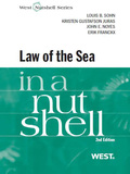 Sohn, Noyes, Gustafson Juras and Franckx's The Law of the Sea in a Nutshell, 2d - Sohn, Louis; Juras, Kristen; Noyes, John; Franckx, Erik