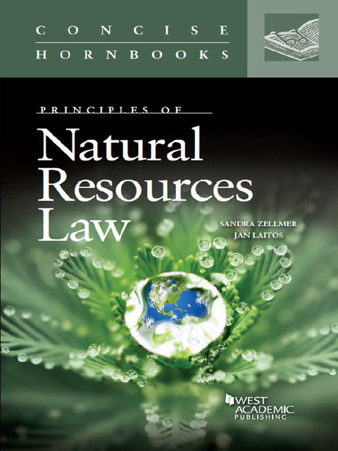 Cover image for book Zellmer and Laitos' Principles of Natural Resources Law (Concise Hornbook)