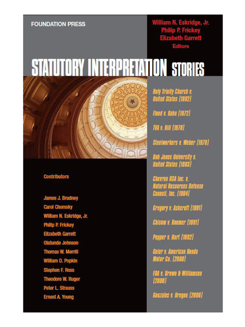 Cover image for book Eskridge, Frickey and Garrett's Statutory Interpretation Stories