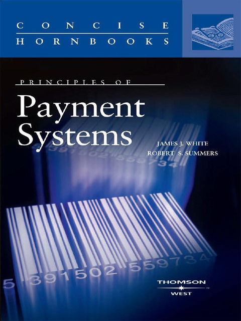 Cover image for book White and Summers' Principles of Payment Systems (Concise Hornbook Series)