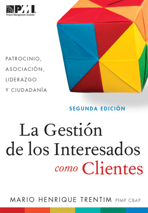 La Gestión de los Interesados como Clientes (Spanish Edition)