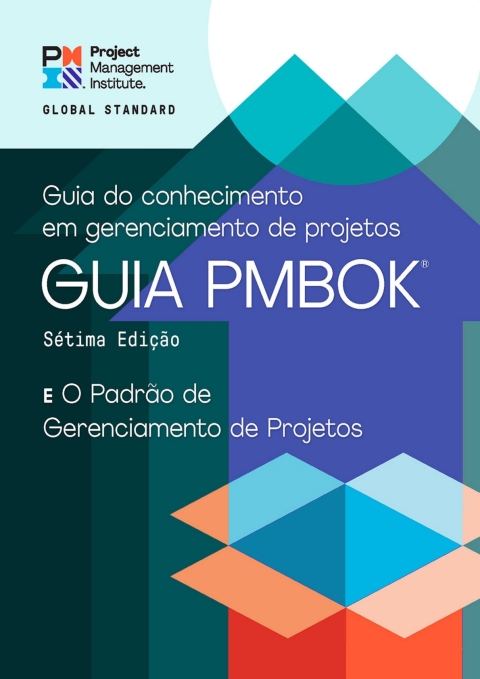 Cover image for book A Guide to the Project Management Body of Knowledge (PMBOK® Guide) – Seventh Edition and The Standard for Project Management (BRAZILIAN PORTUGUESE)