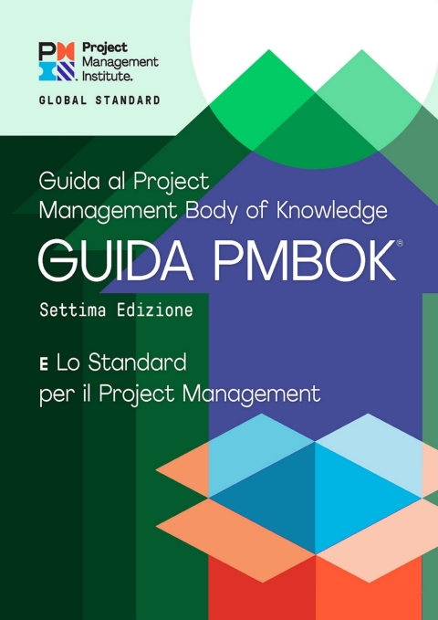 Cover image for book A Guide to the Project Management Body of Knowledge (PMBOK® Guide) – and The Standard for Project Management (ITALIAN)