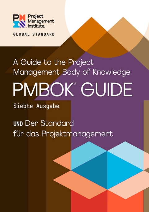 Cover image for book A Guide to the Project Management Body of Knowledge (PMBOK® Guide) – Seventh Edition and The Standard for Project Management (GERMAN)