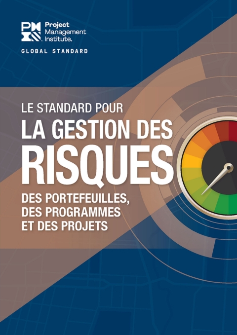 Cover image for book The Standard for Risk Management in Portfolios, Programs, and Projects (FRENCH)