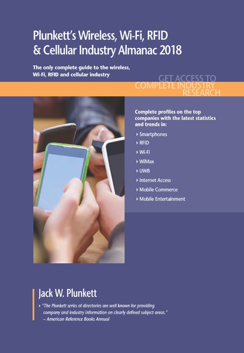 Cover image for book Plunkett's Wireless, Wi-Fi, RFID & Cellular Industry Almanac 2018