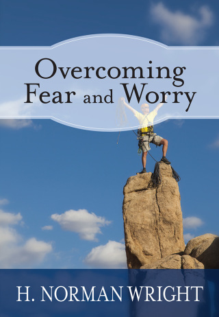 Overcoming Fear and Worry