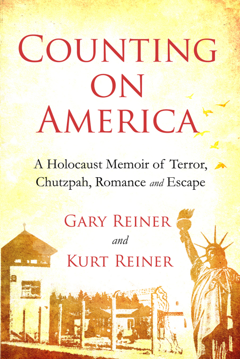 Cover image for book Counting on America: A Holocaust Memoir of Terror, Chutzpah, Romance and Escape