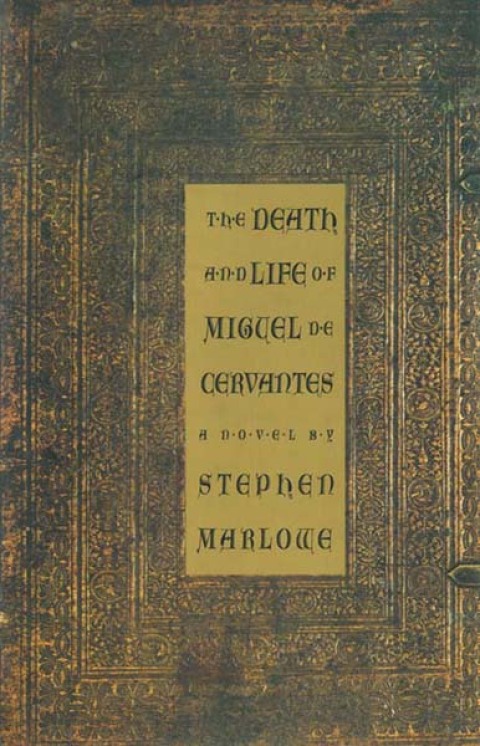 Cover image for book The Death and Life of Miguel De Cervantes: A Novel