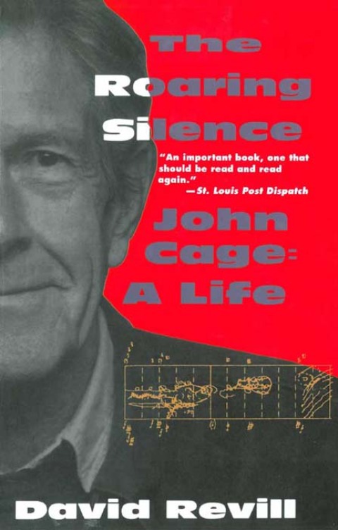 Cover image for book The Roaring Silence: John Cage: A Life