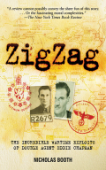 Zigzag: The Incredible Wartime Exploits of Double Agent Eddie Chapman Nicholas Booth Author