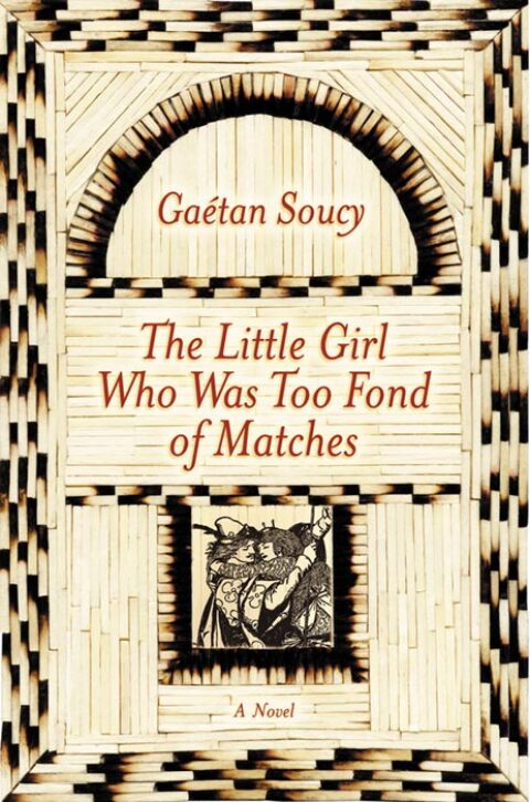 Cover image for book The Little Girl Who Was Too Fond of Matches: A Novel