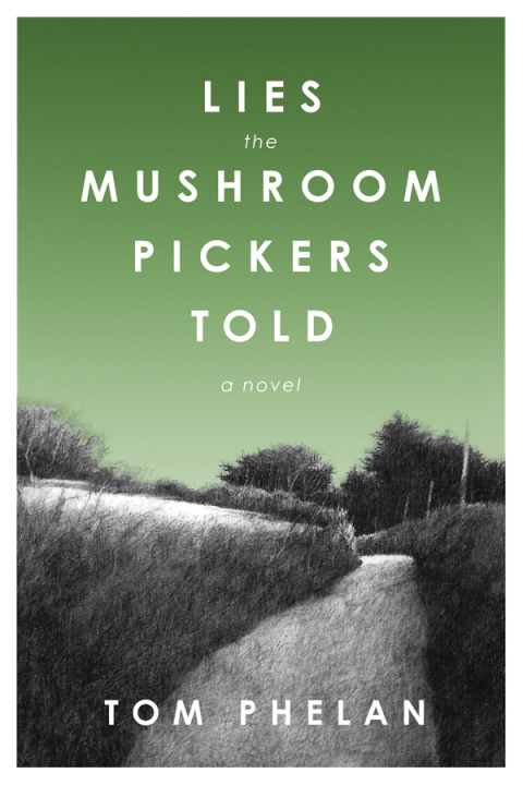 Cover image for book Lies the Mushroom Pickers Told