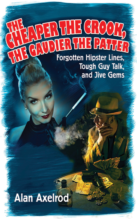 Cover image for book The Cheaper the Crook, the Gaudier the Patter