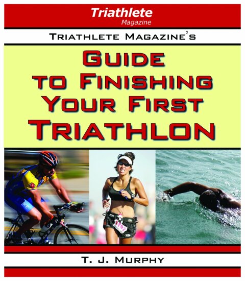 Triathlete Magazine's Guide to Finishing Your First Triathlon 