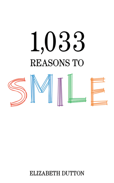 Cover image for book 1,033 Reasons to Smile