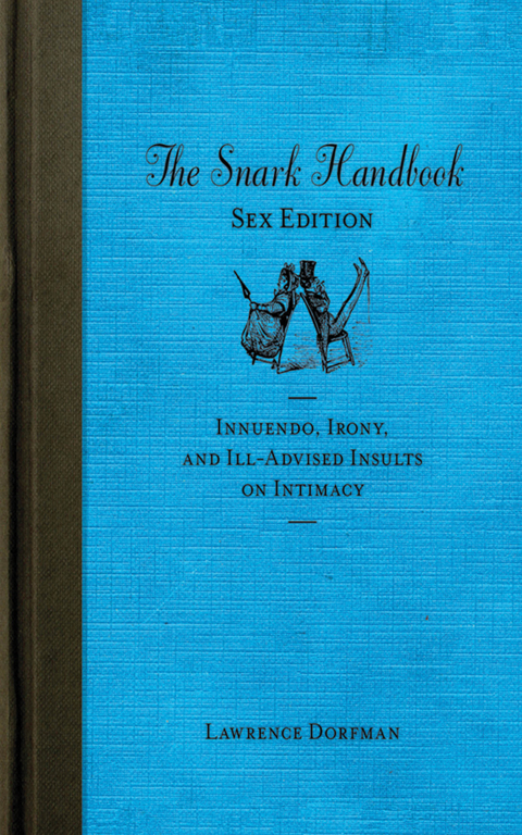 Cover image for book The Snark Handbook: Sex Edition