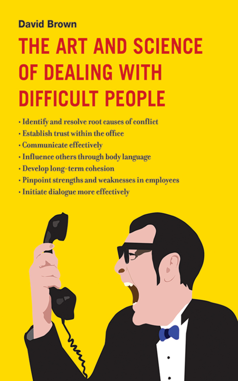 Cover image for book The Art and Science of Dealing with Difficult People