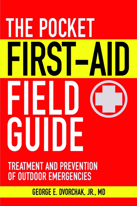 Cover image for book The Pocket First-Aid Field Guide