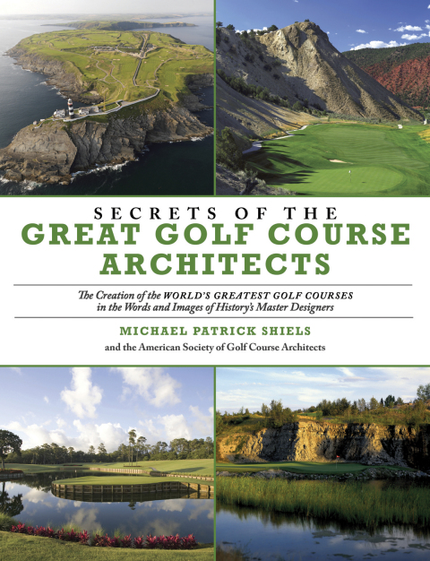 Cover image for book Secrets of the Great Golf Course Architects