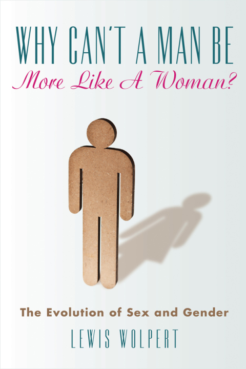 Cover image for book Why Can't a Man Be More Like a Woman?