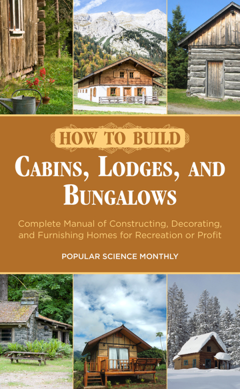Cover image for book How to Build Cabins, Lodges, and Bungalows