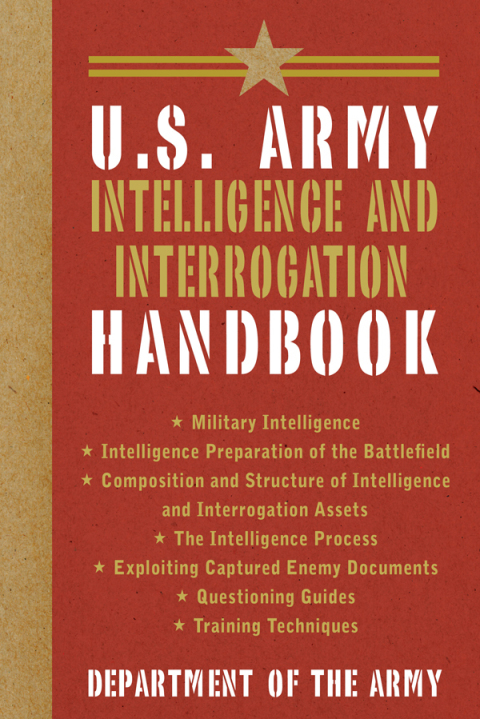 Cover image for book U.S. Army Intelligence and Interrogation Handbook